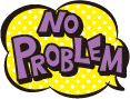 NO PROBLEM